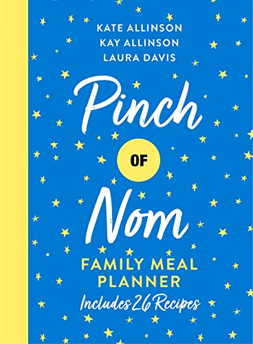 Pinch of Nom Family Meal Planner: Includes 26 Recipes von Bluebird